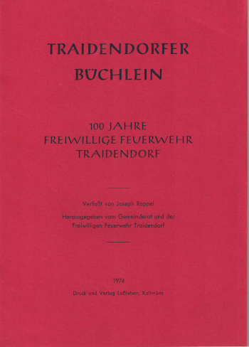 Traidendorfer Büchlein 100 Jahre Freiwillige Feuerwehr Traidendorf